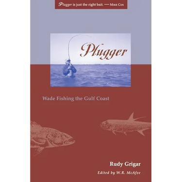 Plugger: Wade Fishing the Gulf Coast