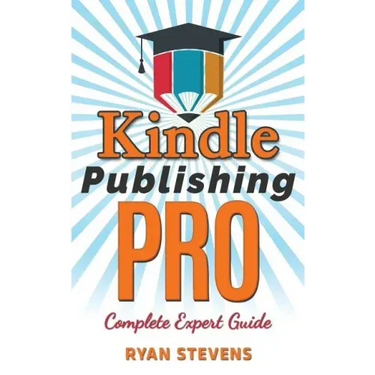 Kindle Publishing PRO - Complete Expert Guide
