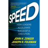 Speed: How Leaders Accelerate Successful Execution