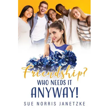 Friendship? Who Needs it Anyway!