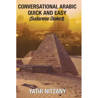 Conversational Arabic Quick and Easy: Sudanese Dialect