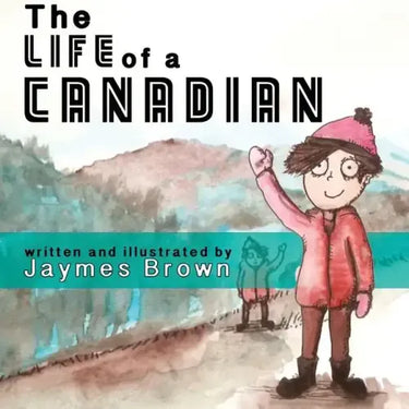 The Life of a Canadian