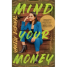 Mind Your Money: Insightful Stories and Strategies to Help You Reach Your #MoneyGoals