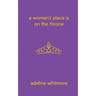 A Woman's Place Is On The Throne