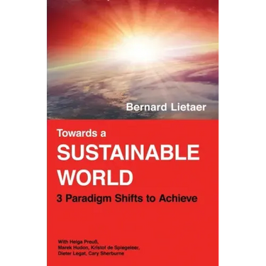 Towards a sustainable world: 3 Paradigm shifts