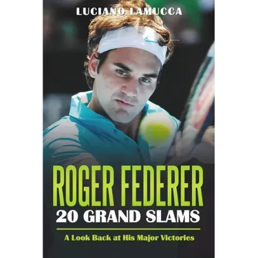 Roger Federer 20 Grand Slam Wins: A Look Back at His Major Victories