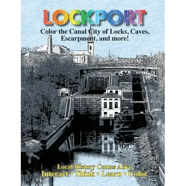 Color Lockport New York: A Canal City of Locks, Caves, Escarpment ...and more