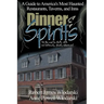 Dinner and Spirits: A Guide to America's Most Haunted Restaurants, Taverns, and Inns