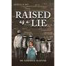 Raised as a Lie
