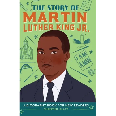 The Story of Martin Luther King Jr.: An Inspiring Biography for Young Readers