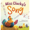 Miss Clucky's Song: A Story About Following Your Dreams for Children Ages 4-8