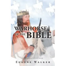 Warhorse of the Bible