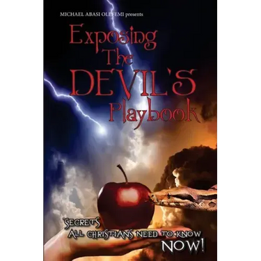 Secrets All Christians Need to Know Now!: Exposing the Devil's Playbook