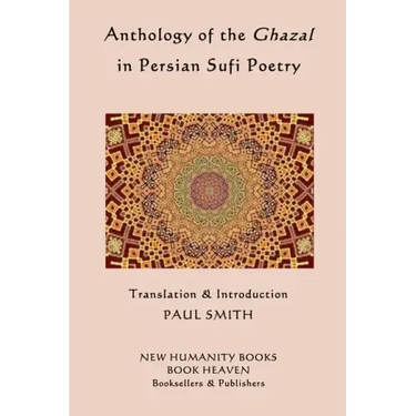 Anthology of the Ghazal in Persian Sufi Poetry