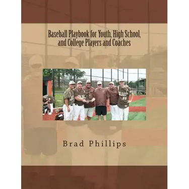 Baseball Playbook for Youth, High School, and College Players and Coaches