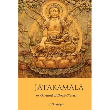Jatakamala: Garland of Birth Stories