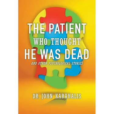 The Patient Who Thought He Was Dead: and Other Psychological Stories