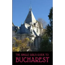 The Single Girl's Guide to Bucharest