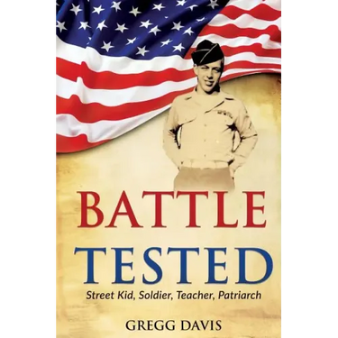 Battle Tested: Street Kid, Soldier, Teacher, Patriarch