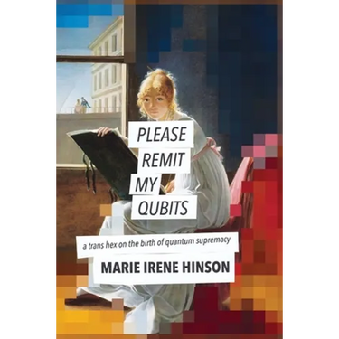 Please Remit My Qubits: a trans hex on the birth of quantum supremacy