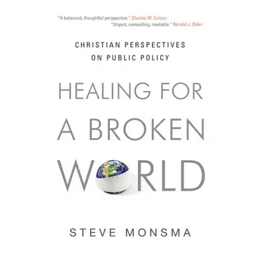 Healing for a Broken World: Christian Perspectives on Public Policy