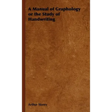 A Manual of Graphology or the Study of Handwriting