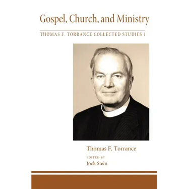 Gospel, Church, and Ministry