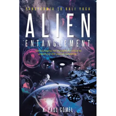 Alien Entanglement: Panspermia to Kali Yuga