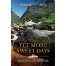 Yet More Sweet Days: Notes from a fly fisher's life