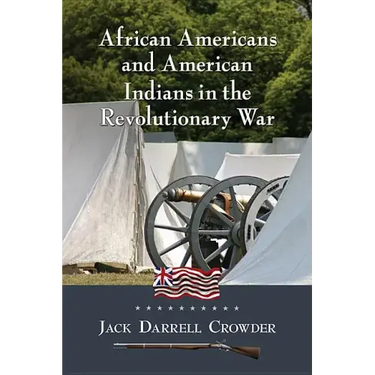 African Americans and American Indians in the Revolutionary War
