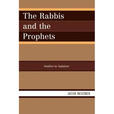 The Rabbis and the Prophets