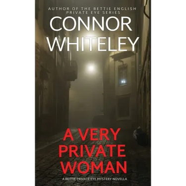 A Very Private Woman: A Bettie Private Eye Mystery Novella