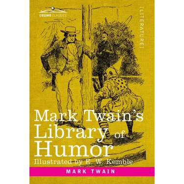 Mark Twain's Library of Humor: Originally Illustrated