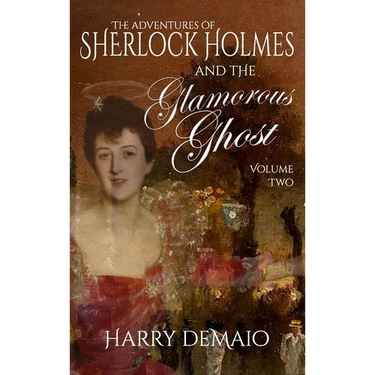 The Adventures of Sherlock Holmes and The Glamorous Ghost - Book 2