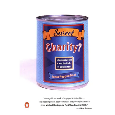 Sweet Charity?: Emergency Food and the End of Entitlement