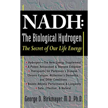 Nadh: The Biological Hydrogen: The Secret of Our Life Energy