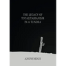The Legacy of Totalitarianism in a Tundra