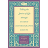 Telling the Stories of Life Through Guided Autobiography Groups