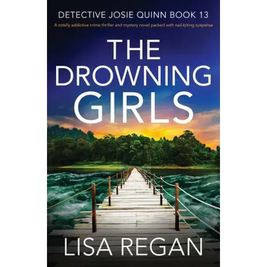 The Drowning Girls: A totally addictive crime thriller and mystery novel packed with nail-biting suspense