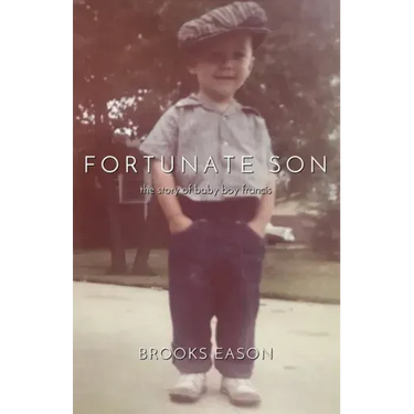 Fortunate Son: The Story of Baby Boy Francis