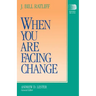 When You Are Facing Change