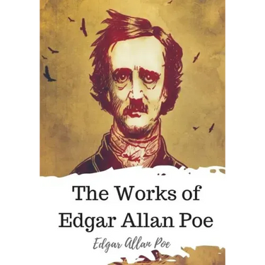 The Works of Edgar Allan Poe