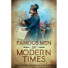Famous Men of Modern Times: Annotated
