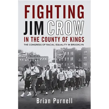 Fighting Jim Crow in the County of Kings: The Congress of Racial Equality in Brooklyn