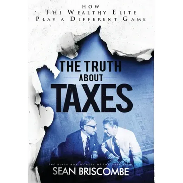 The Truth About Taxes: How the Wealthy Elite Play a Different Game