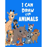 I Can Draw Fun Animals: Learn to draw animals book for kids, Perfect for Older Kids, Color and Draw, Creative and Fun