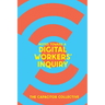 Notes Toward a Digital Workers' Inquiry