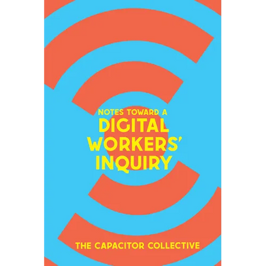 Notes Toward a Digital Workers' Inquiry