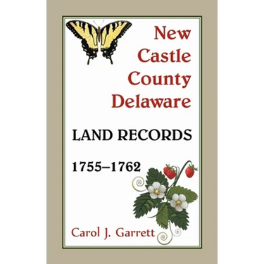 New Castle County, Delaware Land Records, 1755-1762