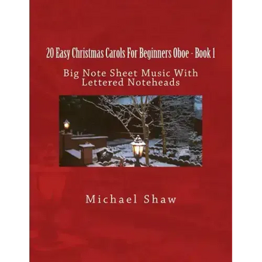 20 Easy Christmas Carols For Beginners Oboe - Book 1: Big Note Sheet Music With Lettered Noteheads